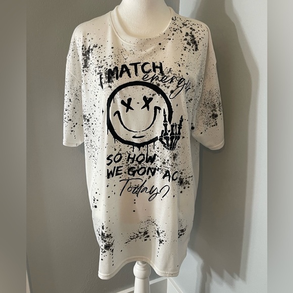 Gildan Tops - NWOT: “I MATCH ENERGY SO HOW WE GONA ACT TODAY” T-shirt Size XL